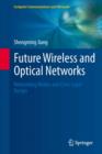 Future Wireless and Optical Networks : Networking Modes and Cross-Layer Design - eBook