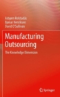 Manufacturing Outsourcing : A Knowledge Perspective - Book