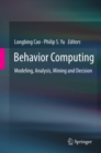 Behavior Computing : Modeling, Analysis, Mining and Decision - eBook