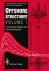 Offshore Structures : Volume I: Conceptual Design and Hydromechanics - eBook