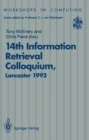 14th Information Retrieval Colloquium : Proceedings of the BCS 14th Information Retrieval Colloquium, University of Lancaster, 13-14 April 1992 - eBook