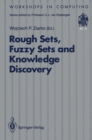 Rough Sets, Fuzzy Sets and Knowledge Discovery : Proceedings of the International Workshop on Rough Sets and Knowledge Discovery (RSKD'93), Banff, Alberta, Canada, 12-15 October 1993 - eBook