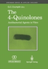 The 4-Quinolones: Anti Bacterial Agents in Vitro : Antibacterial Agents in Vitro - eBook