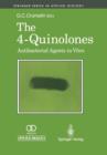 The 4-Quinolones: Anti Bacterial Agents in Vitro : Antibacterial Agents in Vitro - Book
