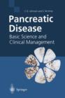 Pancreatic Disease : Basic Science and Clinical Management - Book