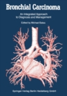 Bronchial Carcinoma : An Integrated Approach to Diagnosis and Management - eBook