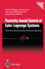 Passivity-based Control of Euler-Lagrange Systems : Mechanical, Electrical and Electromechanical Applications - eBook