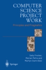 Computer Science Project Work : Principles and Pragmatics - eBook