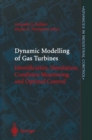 Dynamic Modelling of Gas Turbines : Identification, Simulation, Condition Monitoring and Optimal Control - eBook