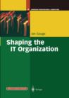 Shaping the IT Organization - The Impact of Outsourcing and the New Business Model - Book