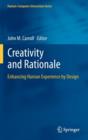 Creativity and Rationale : Enhancing Human Experience by Design - Book