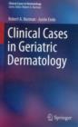 Clinical Cases in Geriatric Dermatology - Book