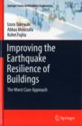 Improving the Earthquake Resilience of Buildings : The worst case approach - Book