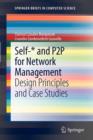 Self-* and P2P for Network Management : Design Principles and Case Studies - Book