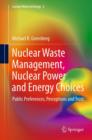 Nuclear Waste Management, Nuclear Power, and Energy Choices : Public Preferences, Perceptions, and Trust - Book