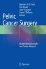 Pelvic Cancer Surgery : Modern Breakthroughs and Future Advances - Book