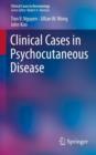 Clinical Cases in Psychocutaneous Disease - Book