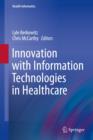 Innovation with Information Technologies in Healthcare - Book