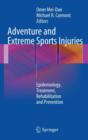 Adventure and Extreme Sports Injuries : Epidemiology, Treatment, Rehabilitation and Prevention - Book