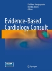 Evidence-Based Cardiology Consult - eBook