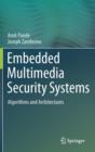 Embedded Multimedia Security Systems : Algorithms and Architectures - Book