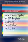 Common Rail System for GDI Engines : Modelling, Identification, and Control - Book