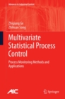 Multivariate Statistical Process Control : Process Monitoring Methods and Applications - eBook
