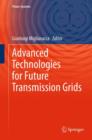 Advanced Technologies for Future Transmission Grids - Book