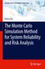 The Monte Carlo Simulation Method for System Reliability and Risk Analysis - Book