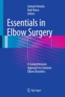 Essentials In Elbow Surgery : A Comprehensive Approach to Common Elbow Disorders - eBook