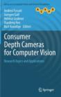 Consumer Depth Cameras for Computer Vision : Research Topics and Applications - Book