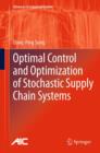 Optimal Control and Optimization of Stochastic Supply Chain Systems - Book