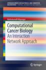 Computational Cancer Biology : An Interaction Network Approach - Book