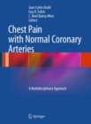 Chest Pain with Normal Coronary Arteries : A Multidisciplinary Approach - eBook