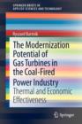The Modernization Potential of Gas Turbines in the Coal-Fired Power Industry : Thermal and Economic Effectiveness - Book