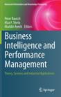 Business Intelligence and Performance Management : Theory, Systems and Industrial Applications - Book