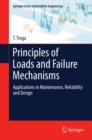 Principles of Loads and Failure Mechanisms : Applications in Maintenance, Reliability and Design - eBook