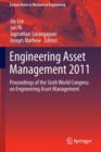 Engineering Asset Management 2011 : Proceedings of the Sixth World Congress on Engineering Asset Management - Book