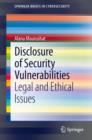 Disclosure of Security Vulnerabilities : Legal and Ethical Issues - eBook