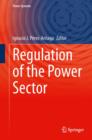 Regulation of the Power Sector - Book