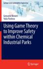 Using Game Theory to Improve Safety within Chemical Industrial Parks - Book