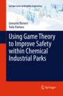 Using Game Theory to Improve Safety within Chemical Industrial Parks - eBook