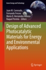 Design of Advanced Photocatalytic Materials for Energy and Environmental Applications - eBook