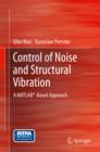 Control of Noise and Structural Vibration : A MATLAB(R)-Based Approach - eBook
