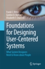 Foundations for Designing User-Centered Systems : What System Designers Need to Know about People - eBook