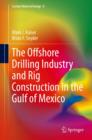 The Offshore Drilling Industry and Rig Construction in the Gulf of Mexico - eBook