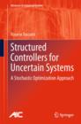Structured Controllers for Uncertain Systems : A Stochastic Optimization Approach - Book