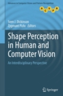 Shape Perception in Human and Computer Vision : An Interdisciplinary Perspective - eBook