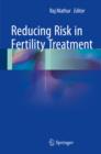 Reducing Risk in Fertility Treatment - eBook