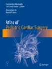Atlas of Pediatric Cardiac Surgery - eBook